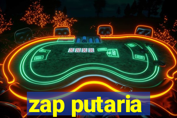 zap putaria